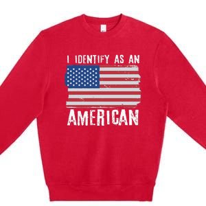 I Identify As An American Proud US American Premium Crewneck Sweatshirt