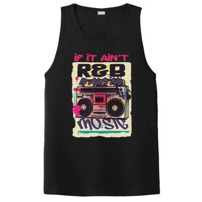 If It AinT R And B It AinT No Music 80s 90s Oldschool Graffiti Gift PosiCharge Competitor Tank