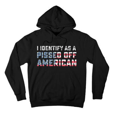 I Identify As A Pissed Off American Tall Hoodie