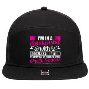 I'm In A Relationship With Book Restoration Gift Cool Gift 7 Panel Mesh Trucker Snapback Hat