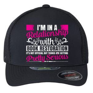 I'm In A Relationship With Book Restoration Gift Cool Gift Flexfit Unipanel Trucker Cap