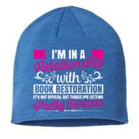 I'm In A Relationship With Book Restoration Gift Cool Gift Sustainable Beanie