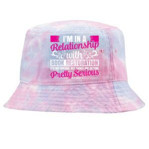 I'm In A Relationship With Book Restoration Gift Cool Gift Tie-Dyed Bucket Hat