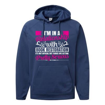 I'm In A Relationship With Book Restoration Gift Cool Gift Performance Fleece Hoodie