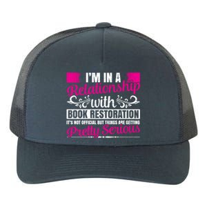 I'm In A Relationship With Book Restoration Gift Cool Gift Yupoong Adult 5-Panel Trucker Hat