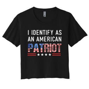 I Identify As An American Patriot Veterans & Patriotism Women's Crop Top Tee