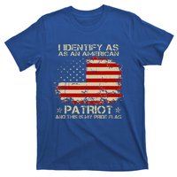 I Identify As An American Patriot And This Is My Pride Flag T-Shirt