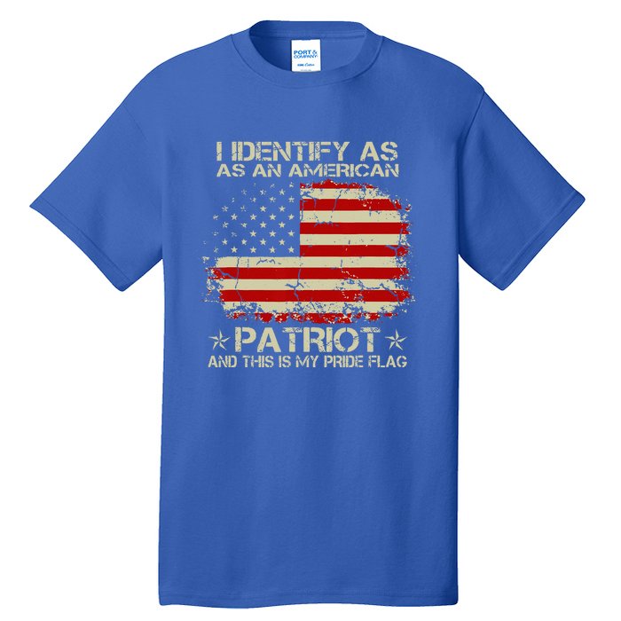 I Identify As An American Patriot And This Is My Pride Flag Tall T-Shirt