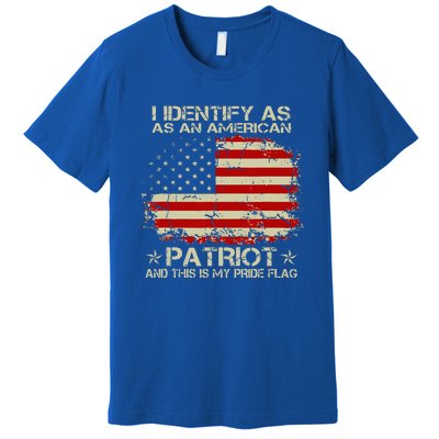 I Identify As An American Patriot And This Is My Pride Flag Premium T-Shirt