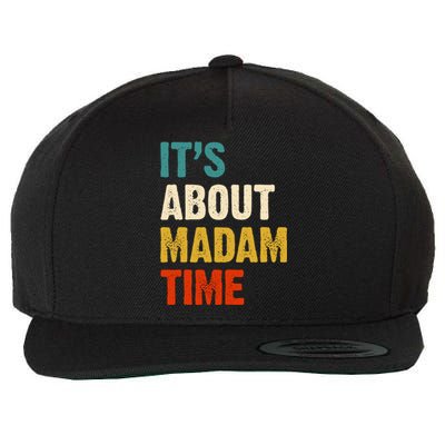 ItS Is About Madam Time Wool Snapback Cap