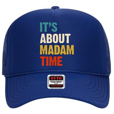 ItS Is About Madam Time High Crown Mesh Back Trucker Hat