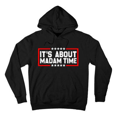 ItS Is About Madam Time Hoodie