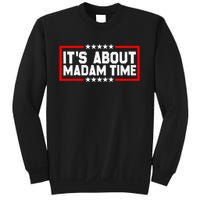 ItS Is About Madam Time Sweatshirt