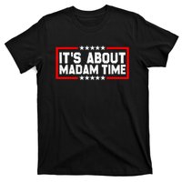 ItS Is About Madam Time T-Shirt