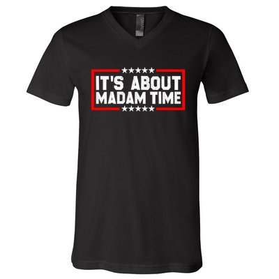 ItS Is About Madam Time V-Neck T-Shirt