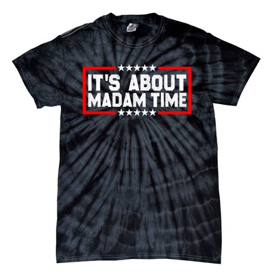 ItS Is About Madam Time Tie-Dye T-Shirt