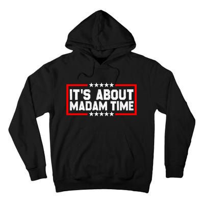 ItS Is About Madam Time Tall Hoodie