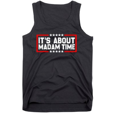 ItS Is About Madam Time Tank Top