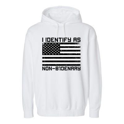 I Identify As Non B1denary USA American Flag Garment-Dyed Fleece Hoodie