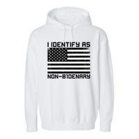 I Identify As Non B1denary USA American Flag Garment-Dyed Fleece Hoodie
