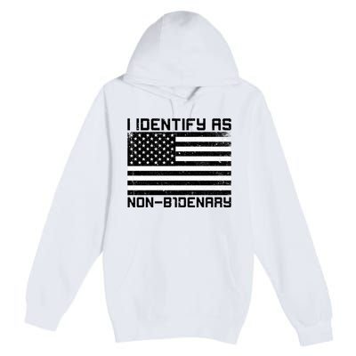 I Identify As Non B1denary USA American Flag Premium Pullover Hoodie