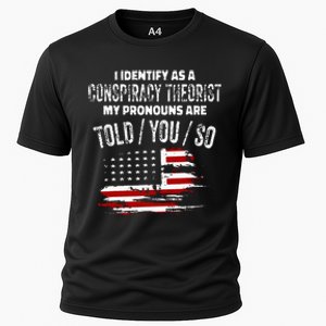 I Identify As A Conspiracy Theorist Pronouns Are Told You So Cooling Performance Crew T-Shirt