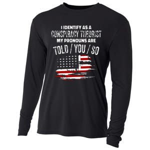 I Identify As A Conspiracy Theorist Pronouns Are Told You So Cooling Performance Long Sleeve Crew