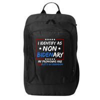 I Identify As Non Bidenary My Pronouns Are Fjb Lets Go Brandon City Backpack