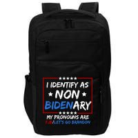I Identify As Non Bidenary My Pronouns Are Fjb Lets Go Brandon Impact Tech Backpack