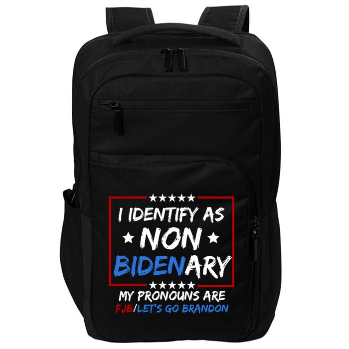 I Identify As Non Bidenary My Pronouns Are Fjb Lets Go Brandon Impact Tech Backpack