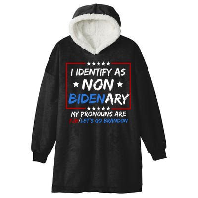 I Identify As Non Bidenary My Pronouns Are Fjb Lets Go Brandon Hooded Wearable Blanket