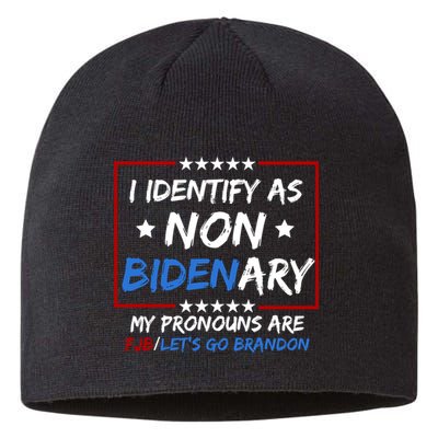 I Identify As Non Bidenary My Pronouns Are Fjb Lets Go Brandon Sustainable Beanie