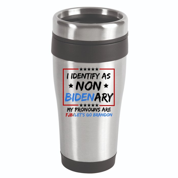 I Identify As Non Bidenary My Pronouns Are Fjb Lets Go Brandon 16oz Travel Tumbler