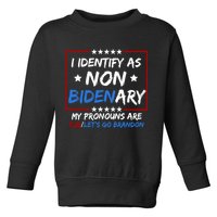 I Identify As Non Bidenary My Pronouns Are Fjb Lets Go Brandon Toddler Sweatshirt