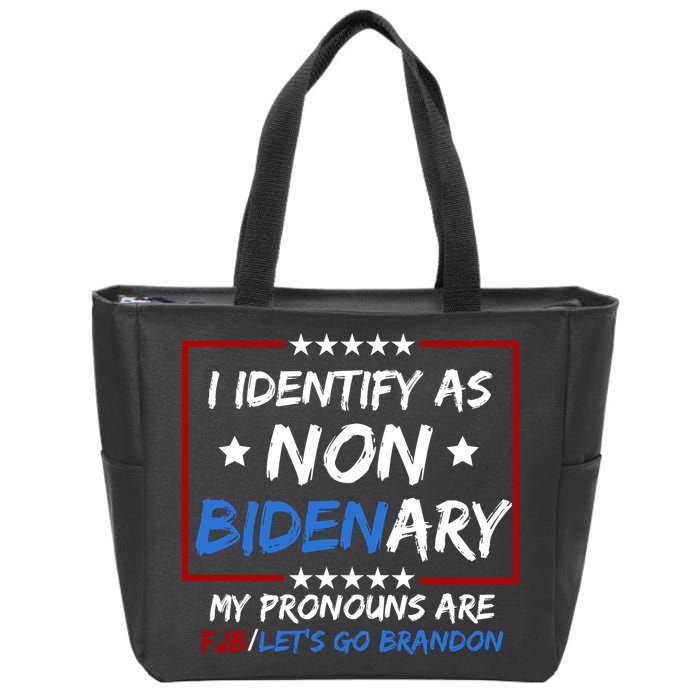 I Identify As Non Bidenary My Pronouns Are Fjb Lets Go Brandon Zip Tote Bag