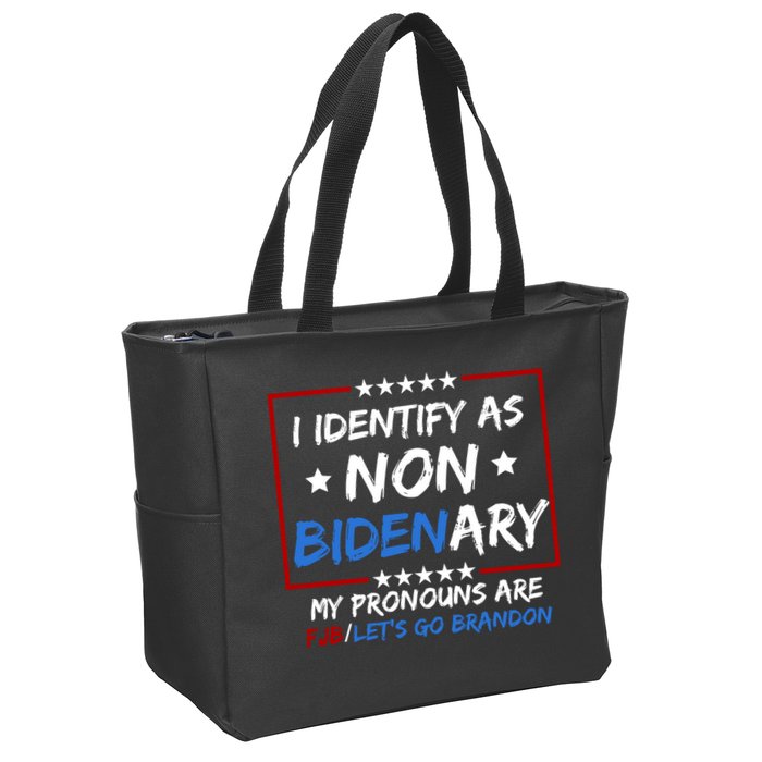 I Identify As Non Bidenary My Pronouns Are Fjb Lets Go Brandon Zip Tote Bag