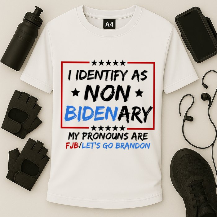 I Identify As Non Bidenary My Pronouns Are Fjb Lets Go Brandon Performance Shirt