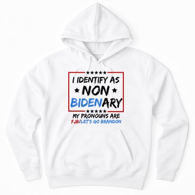 I Identify As Non Bidenary My Pronouns Are Fjb Lets Go Brandon Hoodie