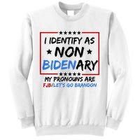I Identify As Non Bidenary My Pronouns Are Fjb Lets Go Brandon Sweatshirt
