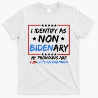 I Identify As Non Bidenary My Pronouns Are Fjb Lets Go Brandon T-Shirt