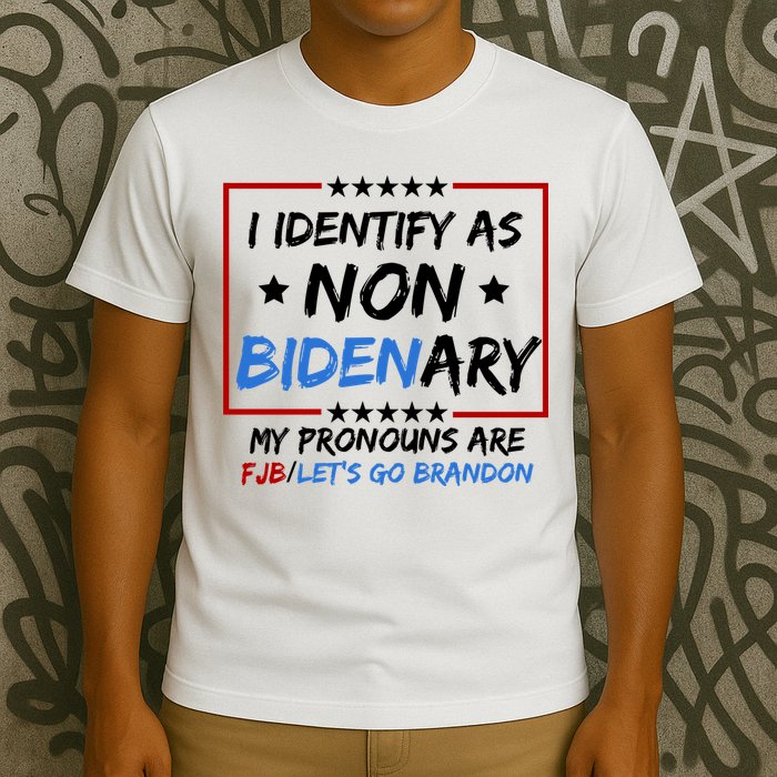 I Identify As Non Bidenary My Pronouns Are Fjb Lets Go Brandon T-Shirt