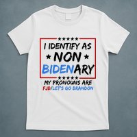I Identify As Non Bidenary My Pronouns Are Fjb Lets Go Brandon T-Shirt