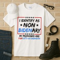 I Identify As Non Bidenary My Pronouns Are Fjb Lets Go Brandon Tall T-Shirt