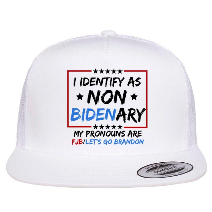 I Identify As Non Bidenary My Pronouns Are Fjb Lets Go Brandon Flatbill Hat