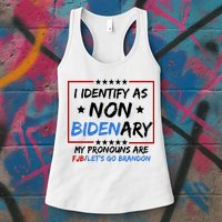 I Identify As Non Bidenary My Pronouns Are Fjb Lets Go Brandon Womens Tank Top