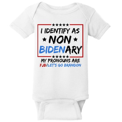 I Identify As Non Bidenary My Pronouns Are Fjb Lets Go Brandon Baby Bodysuit