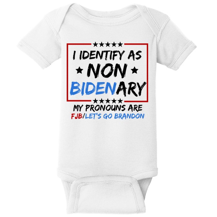 I Identify As Non Bidenary My Pronouns Are Fjb Lets Go Brandon Baby Bodysuit