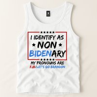 I Identify As Non Bidenary My Pronouns Are Fjb Lets Go Brandon Tank Top