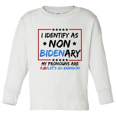 I Identify As Non Bidenary My Pronouns Are Fjb Lets Go Brandon Toddler Long Sleeve Shirt
