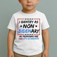 I Identify As Non Bidenary My Pronouns Are Fjb Lets Go Brandon Toddler T-Shirt